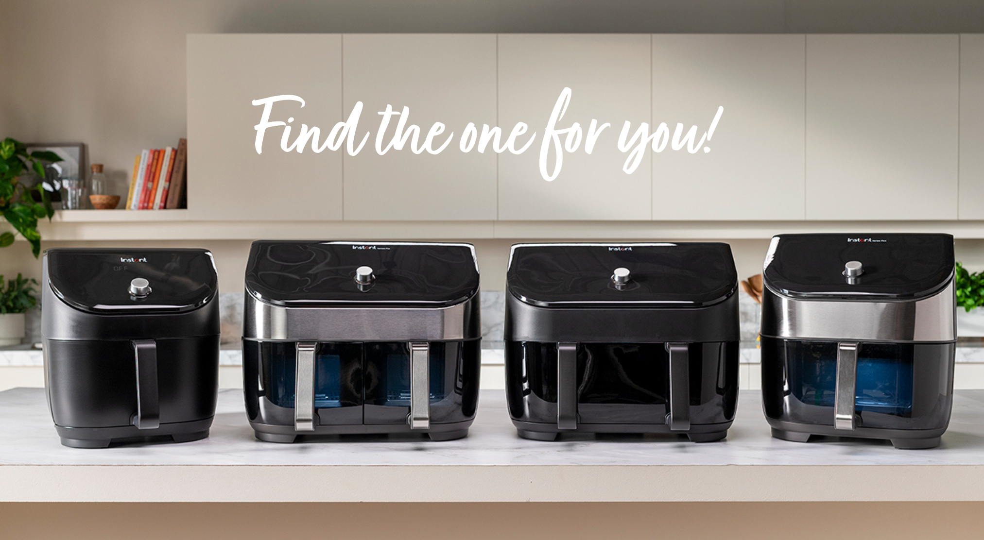 Find the Instant Air Fryer for you